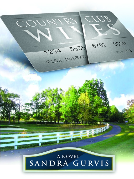 Title details for Country Club Wives by Sandra Gurvis - Available